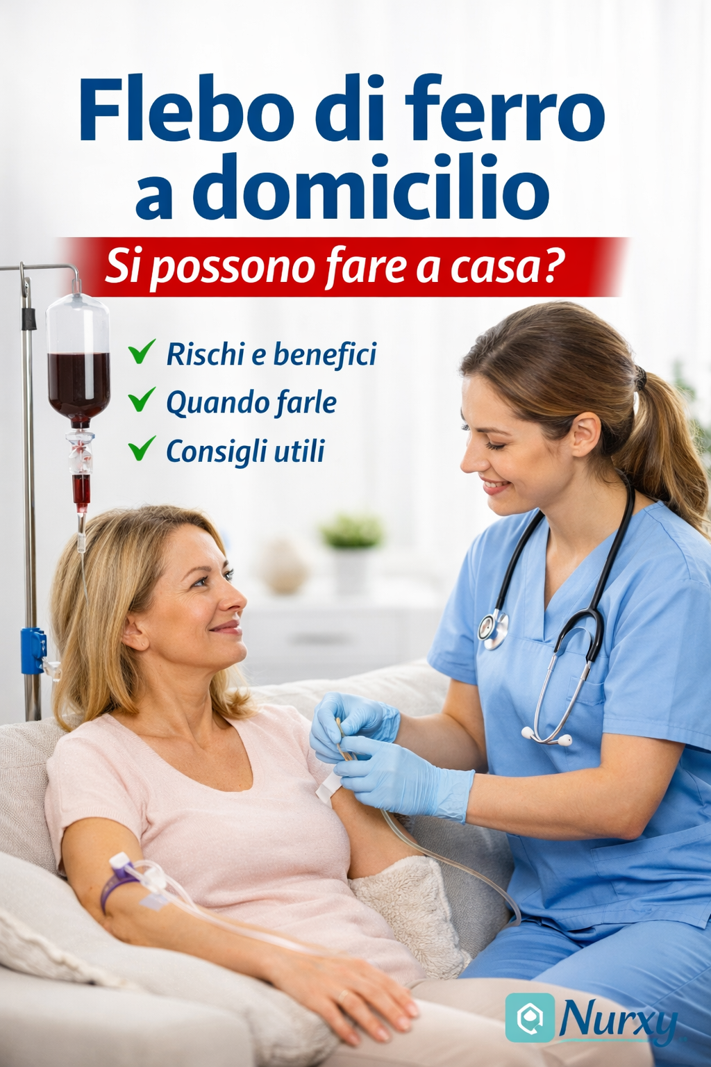 Flebo di ferro a domicilio: si possono fare a casa? Rischi, benefici e quando farle